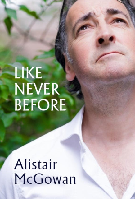 Like Never Before - Alistair McGowan