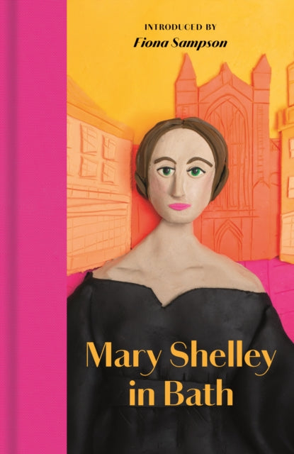 Mary Shelley in Bath - Fiona Sampson