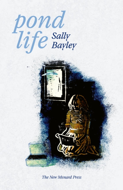 Pond Life - Sally Bayley