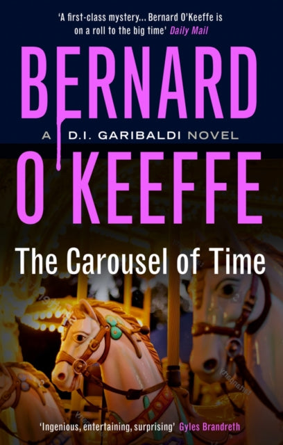 The Carousel of Time : A DI Garibaldi Novel. Book 5