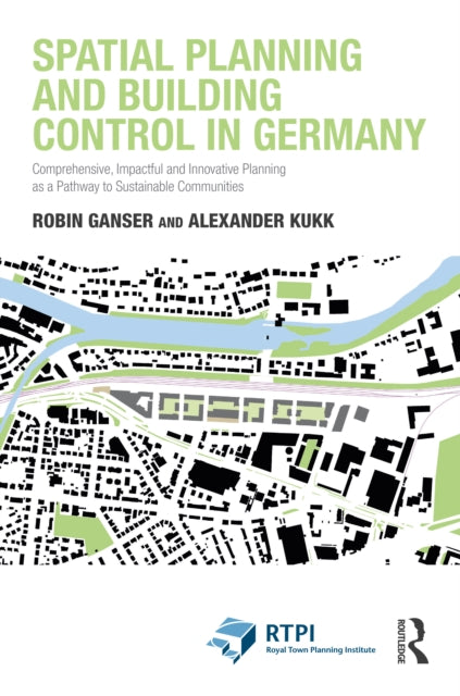 Front cover of Spatial Planning and Building Control in Germany by Robin Ganser, paperback