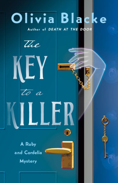 The Key to a Killer : A Ruby and Cordelia Mystery - Olivia Blacke