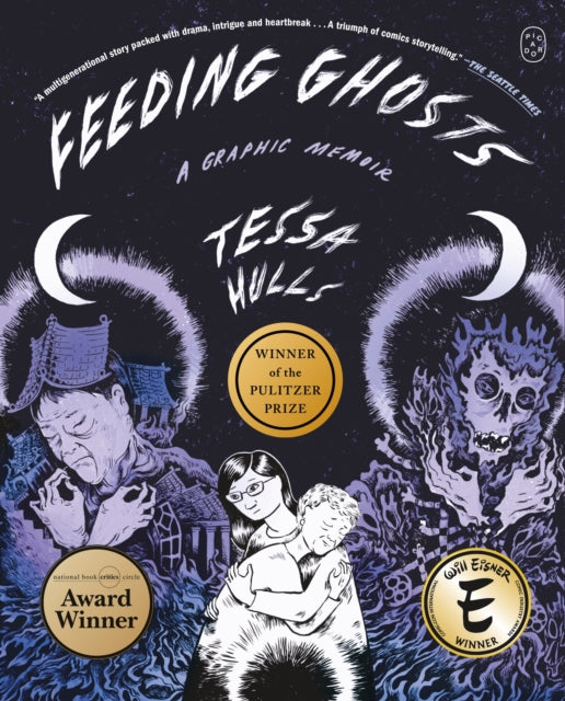Feeding Ghosts : A Graphic Memoir - Tessa Hulls