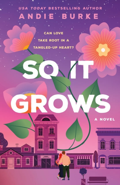 So It Grows : A Novel - Andie Burke