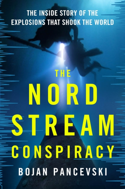 Front cover of The Nord Stream Conspiracy by Bojan Pancevski, hardback