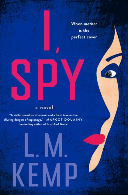 Front cover of I, Spy by L.M. Kemp, hardback