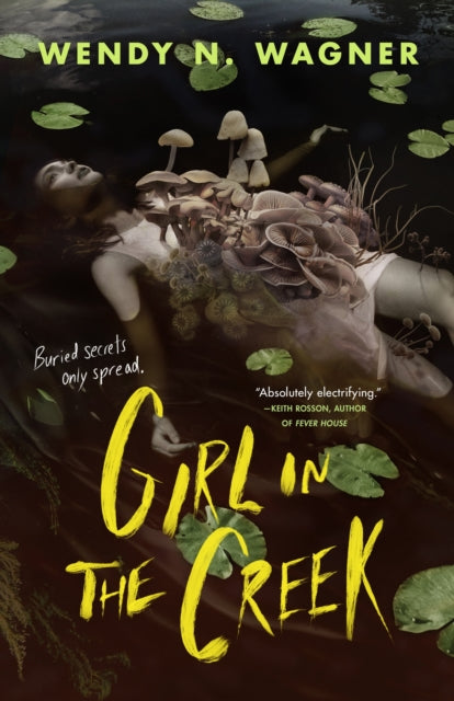 Girl in the Creek - Wendy N. Wagner
