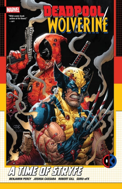 Deadpool/Wolverine: A Time Of Stryfe - Benjamin Percy
