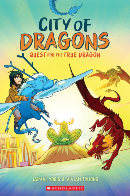 Quest for the True Dragon: A Graphic Novel (City of Dragons #3) - Vivian Truong