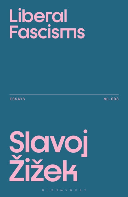Liberal Fascisms - Slavoj Zizek