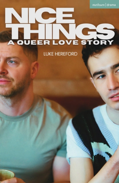 Nice Things : A Queer Love Story - Luke Hereford