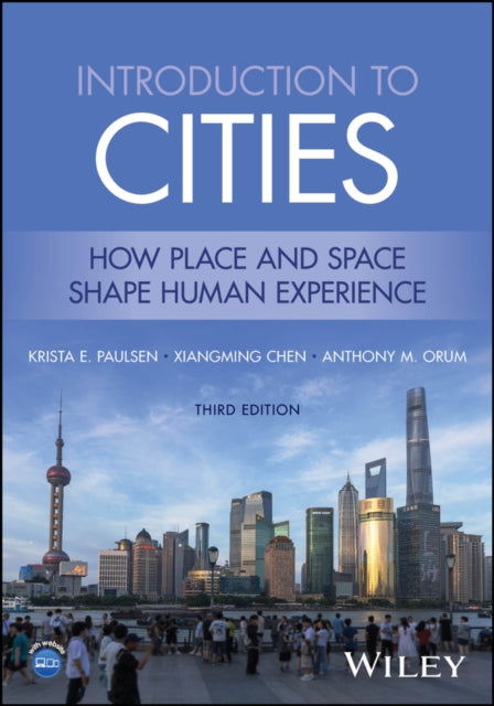 Introduction to Cities : How Place and Space Shape Human Experience - Krista E. Paulsen