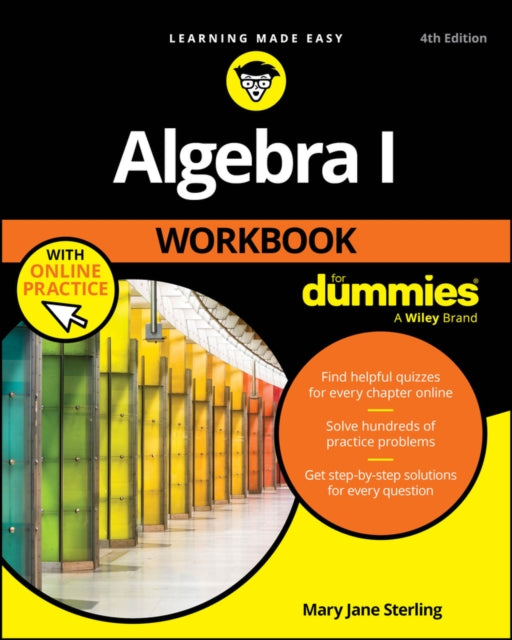 Algebra I Workbook For Dummies with Online Practice - Mary Jane Sterling