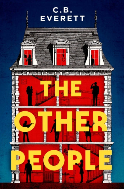 The Other People : You can trust yourself, but can you trust anyone else? - C.B. Everett