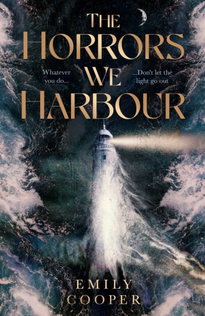 The Horrors We Harbour : A Novel of Tides, Terror and the Secrets we fail to keep - Emily Cooper