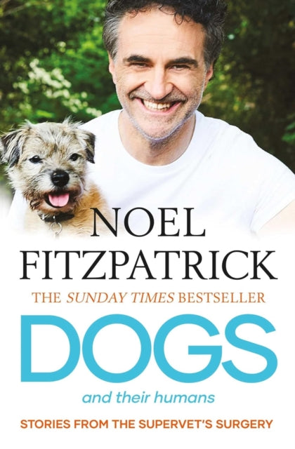 Front cover of Dogs and Their Humans by Noel Fitzpatrick, paperback