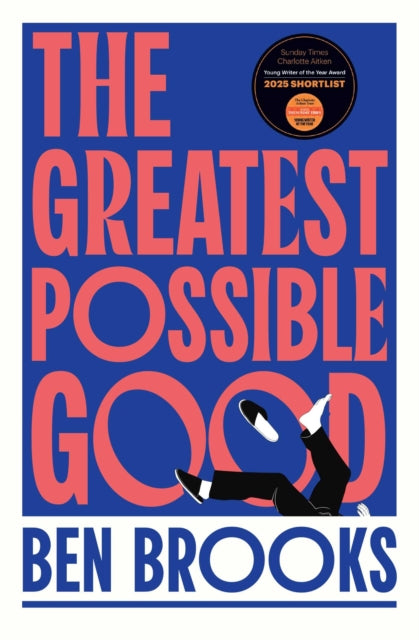 Front cover of The Greatest Possible Good by Ben Brooks, paperback