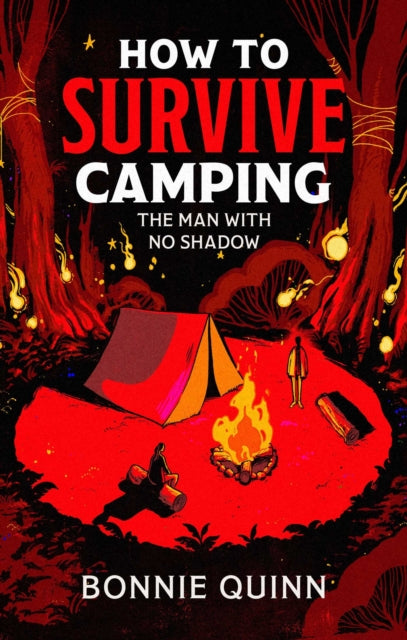 Front cover of How to Survive Camping: The Man with No Shadow by Bonnie Quinn, paperback