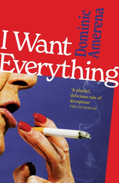 I Want Everything - Dominic Amerena