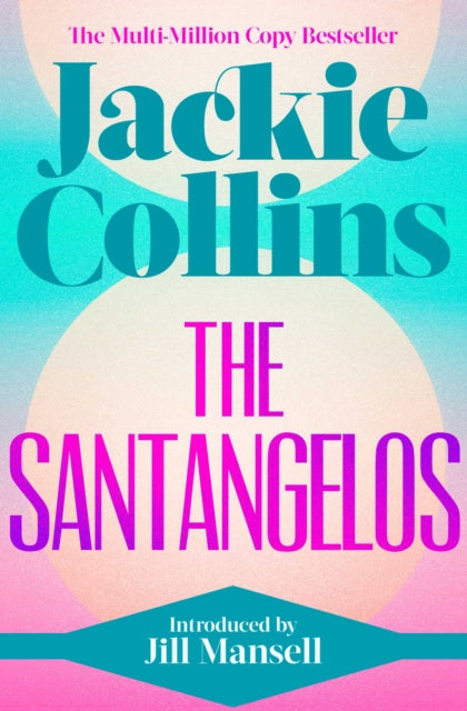 The Santangelos : introduced by Jill Mansell - Jackie Collins