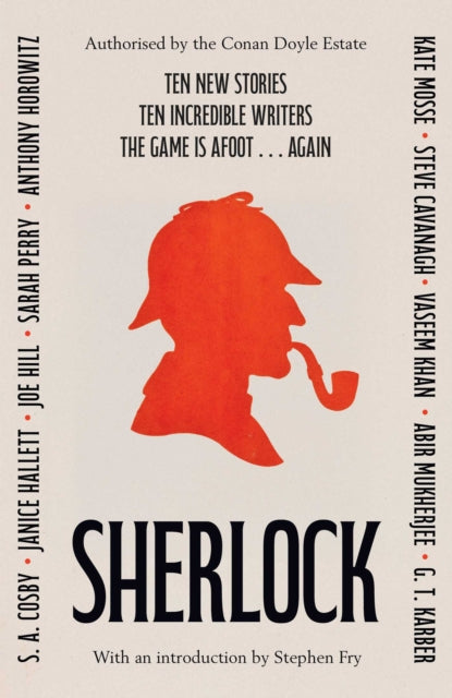 SHERLOCK: Short Story Anthology : Ten new cases. Ten master storytellers. One immortal detective. - Abir Mukherjee