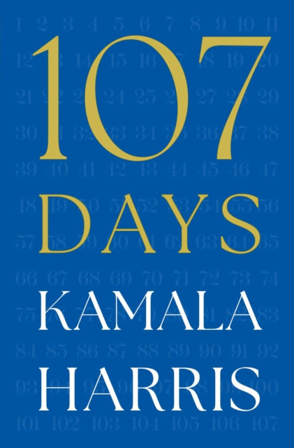 Front cover of 107 Days by Kamala Harris, hardback