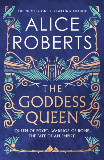 The Goddess Queen : The sweeping historical novel by number one bestselling author - Alice Roberts