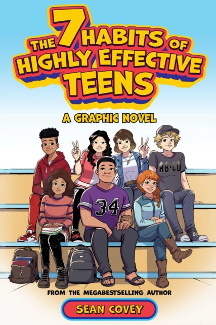 7 Habits of Highly Effective Teens : A Graphic Novel - Sean Covey