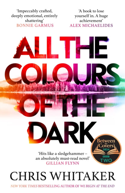 All the Colours of the Dark : The Instant Sunday Times Bestseller - `a wonderful book' (Richard Osman) - Chris Whitaker