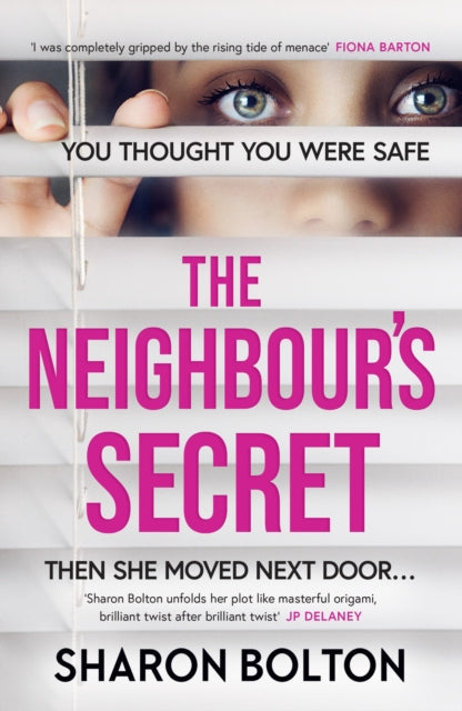 The Neighbour's Secret : An absolutely gripping thriller with a twist that will leave you breathless