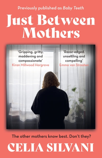 Front cover of Just Between Mothers by Celia Silvani, paperback