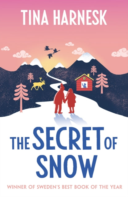 Front cover of The Secret of Snow by Tina Harnesk, hardback