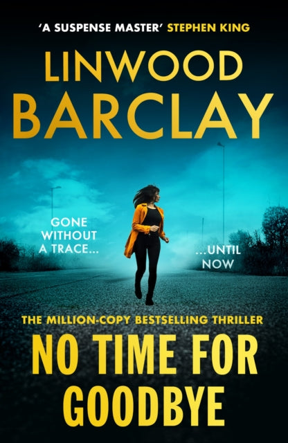 No Time For Goodbye : The million-copy-bestselling sensation from the #1 bestselling master of suspense - Linwood Barclay