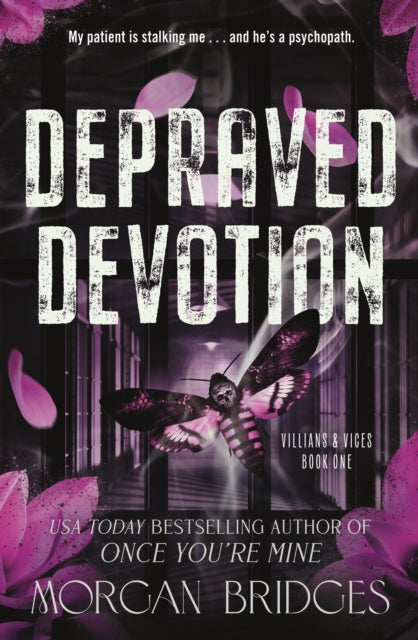 Depraved Devotion : The thrilling he falls first stalker romance - Morgan Bridges