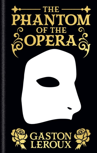 Front cover of The Phantom of the Opera by Monsieur Gaston Leroux, hardback