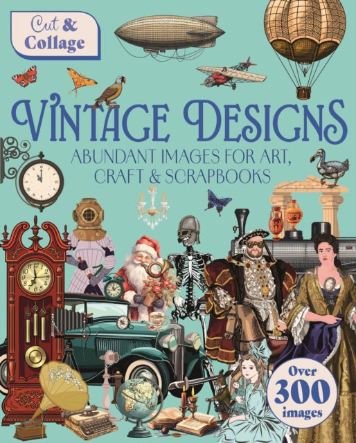 Front cover of Cut & Collage Vintage Designs by Delores Shuttleworth, paperback