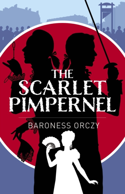 Front cover of The Scarlet Pimpernel by Baroness Baroness Orczy, paperback