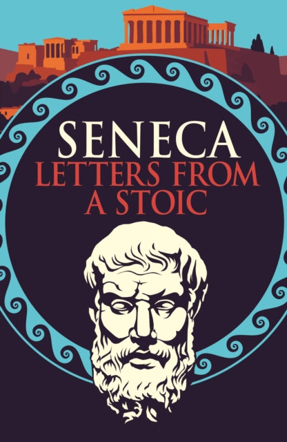 Front cover of Seneca: Letters from a Stoic by Seneca, paperback