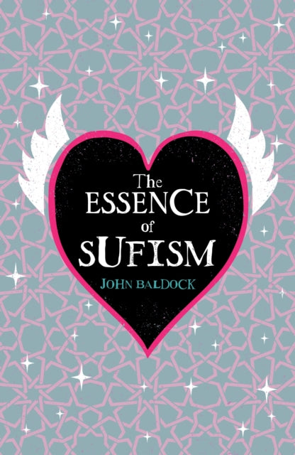 Front cover of The Essence of Sufism by John Baldock, paperback