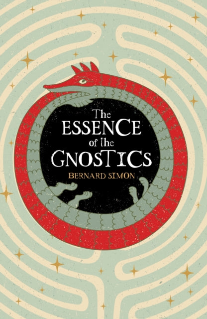 Front cover of The Essence of the Gnostics by Bernard Simon, paperback