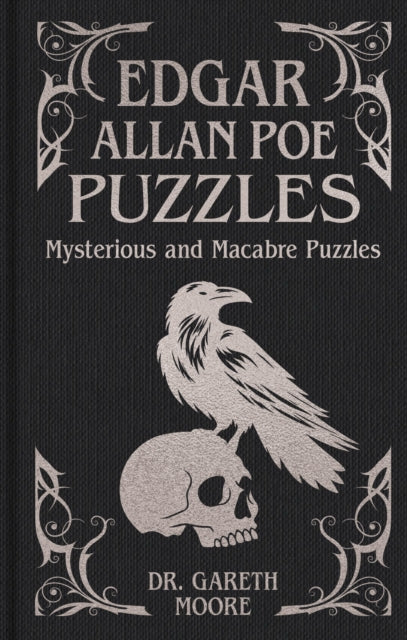 Edgar Allan Poe Puzzles : Mysterious and Macabre Puzzles - Dr Gareth Moore