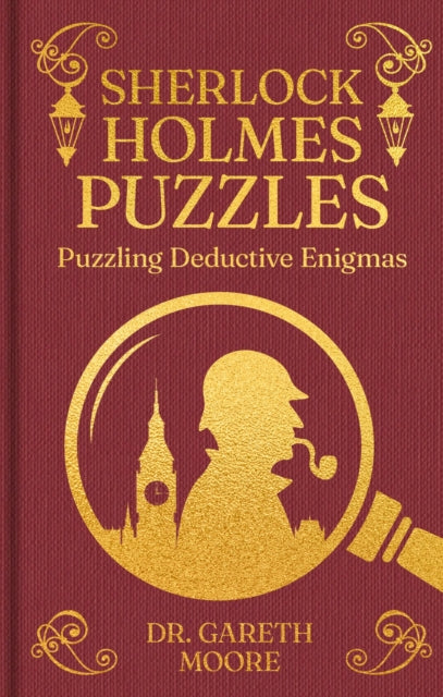 Sherlock Holmes Puzzles : Puzzling Deductive Enigmas - Dr Gareth Moore