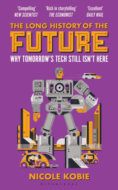 Front cover of The Long History of the Future by Nicole Kobie, paperback