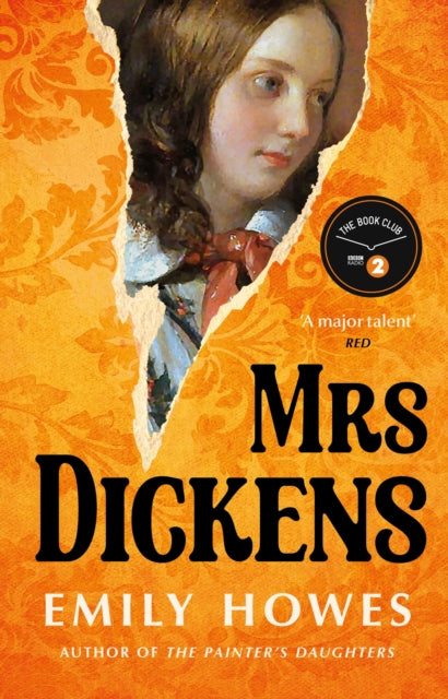 Mrs. Dickens : From the award-winning author of The Painter's Daughters - Emily Howes