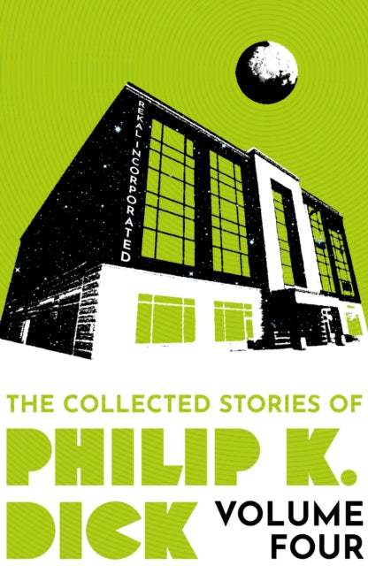 Front cover of The Collected Stories of Philip K. Dick Volume 4, paperback