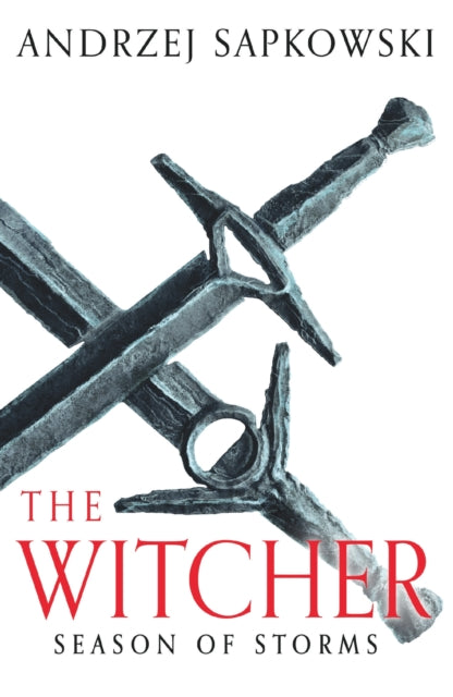 Season of Storms : A Novel of the Witcher - Now a major Netflix show - David French