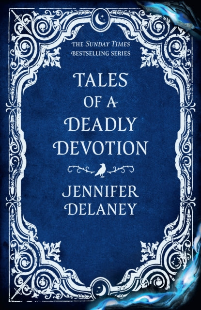 Tales of a Deadly Devotion : The second spellbinding book in the Sunday Times bestselling gothic romantasy series inspired by Jane Eyre - Jennifer Delaney