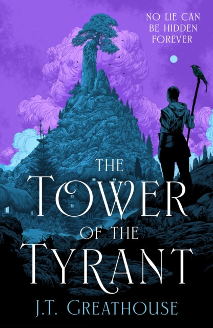 The Tower of the Tyrant : The spellbinding and page-turning epic fantasy of murder, mystery and magic - J.T. Greathouse