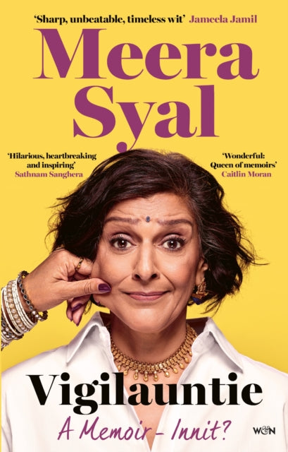 Vigilauntie : A Memoir, Innit - 'Hilarious, heartbreaking and inspiring' Sathnam Sanghera - Meera Syal