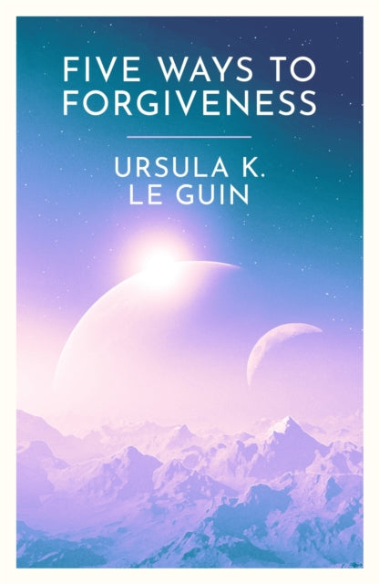 Front cover of Five Ways to Forgiveness by Ursula K. Le Guin, paperback